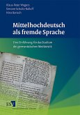 Mittelhochdeutsch als fremde Sprache - Eine Einführung für das Studium der germanistischen Mediävistik