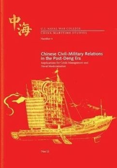 Chinese Civil-Military Relations in the Post-Deng Era: Implications for Crisis Management and Naval Modernization - Li, Nan
