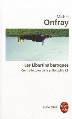 Les Libertins Baroques T03 - Onfray, M.