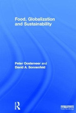 Food, Globalization and Sustainability - Oosterveer, Peter; Sonnenfeld, David A