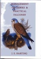 Hints on the Management of Hawks & Practical Falconry - Harting, James Edmund