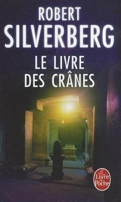 Le Livre Des Crânes - Silverberg, Robert