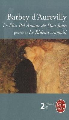 Le Plus Bel Amour de Don Juan Suivi de Le Rideau Cramoisi - Barbey D'Aurevilly, Jules-Amedee