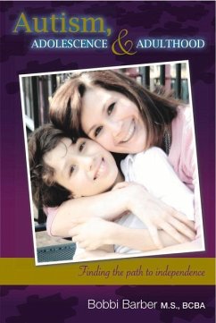 Autism, Adolescence, and Adulthood: Finding the Path to Independence - Barber, Bobbi