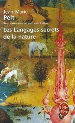 Les Langages Secrets de La Nature - Pelt, J. M.