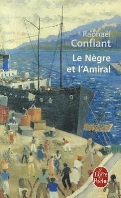 Le Negre Et L Amiral - Confiant, R.