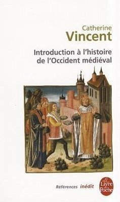 Introduction A L Histoire Occident Medieval - Vincent, C.