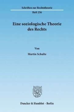 Eine soziologische Theorie des Rechts. - Schulte, Martin