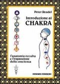 Introduzione ai chakra. L'anatomia occulta e l'espansione della coscienza