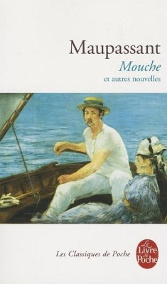 Mouche Et Autres Nouvelles - de Maupassant, Guy