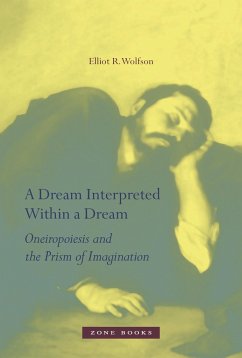 A Dream Interpreted Within a Dream - Wolfson, Elliot R