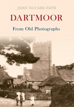 Dartmoor from Old Photographs - Kiste, John Van Der