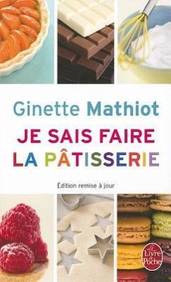 Je Sais Faire La Patisserie - Mathiot, G.