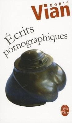 Ecrits Pornographiques - Vian, B.