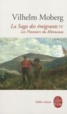 Les Pionniers Du Minnesota (La Saga Des Émigrants, Tome 4): Les Pionniers Du Minnesota