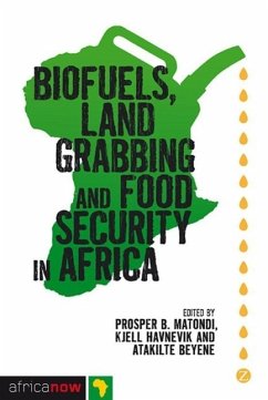 Biofuels, Land Grabbing and Food Security in Africa - Herausgeber: Matondi, Prosper B. Beyene, Atakilte Havnevik, Kjell