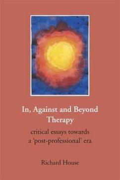 In, Against and Beyond Therapy - House, Richard