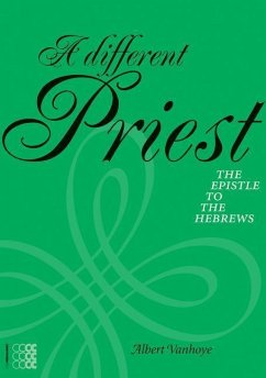 A Different Priest: The Epistle to the Hebrews - Vanhoye, Albert