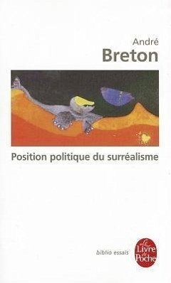 Position Politique Du Surrealisme - Breton, A.