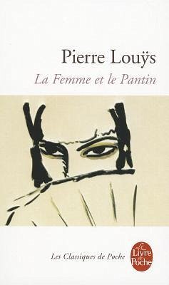 La Femme Et le Pantin - Louys, Pierre