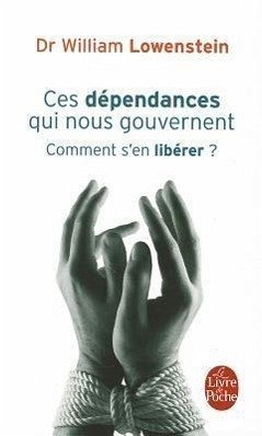 Ces Dependances Qui Nous Gouvernent - Lowenstein, W.