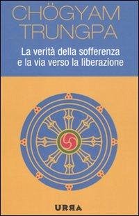 Cover La verità della sofferenza e la via verso la liberazione