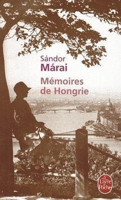 Mémoires de Hongrie - Marai, Sandor