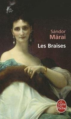 Les Braises - Marai, S.; Marai