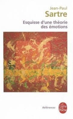 Esquisse D'Une Theorie Des Emotions - Sartre, Jean-Paul
