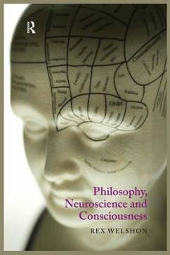 Philosophy, Neuroscience and Consciousness - Welshon, Rex