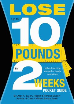 Lose Up to 10 Pounds in 2 Weeks Pocket Guide - Lluch, Alex A.