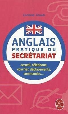 L Anglais Pratique Du Secretariat - Touati, C.