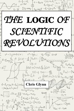 THE LOGIC OF SCIENTIFIC REVOLUTIONS