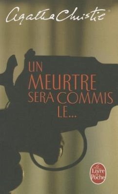 Un Meurtre Sera Commis Le... - Christie, Agatha