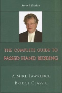 Complete Guide to Passed Hand Bidding - Lawrence, Mike