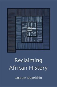 Reclaiming African History - Depelchin, Jacques