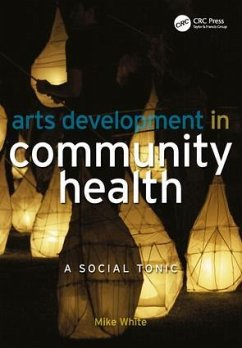 Arts Development in Community Health - White, Mike; Hillary, Edmund