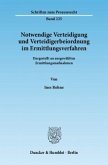 Notwendige Verteidigung und Verteidigerbeiordnung im Ermittlungsverfahren.