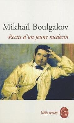 Recits D Un Jeune Medecin - Boulgakov, Mikhail; Boulgakov, M.