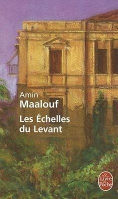 Les Echelles Du Levant - Maalouf, Amin
