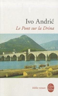 Le Pont Sur La Drina - Andric, Ivo