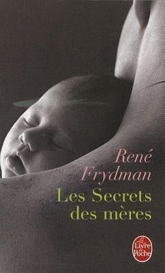 Les Secrets Des Meres - Frydman, R.