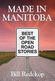 Made in Manitoba: Best of Open Road Stories