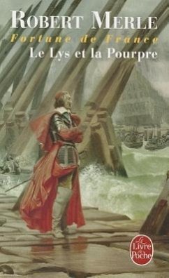 Le Lys Et La Pourpre (Fortune de France, Tome 10) - Merle, Robert