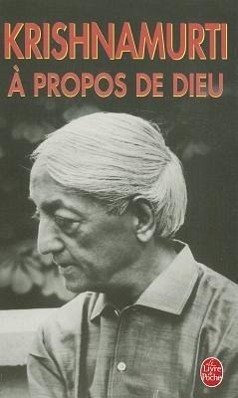 A Propos de Dieu - Krishnamurti