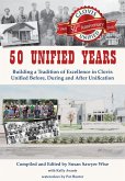 50 Unified Years: Building a Tradition of Excellence in Clovis Unified Before, During and After Unification