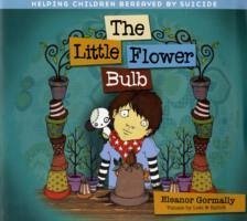 The Little Flower Bulb - Gormally, Eleanor