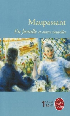 En Famille Et Autres Nouvelles - de Maupassant, Guy