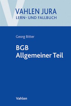 BGB Allgemeiner Teil - Bitter, Georg, Philipp Maurer und Sebastian Röder