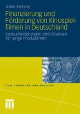 Finanzierung und Förderung von Kinospielfilmen in Deutschland